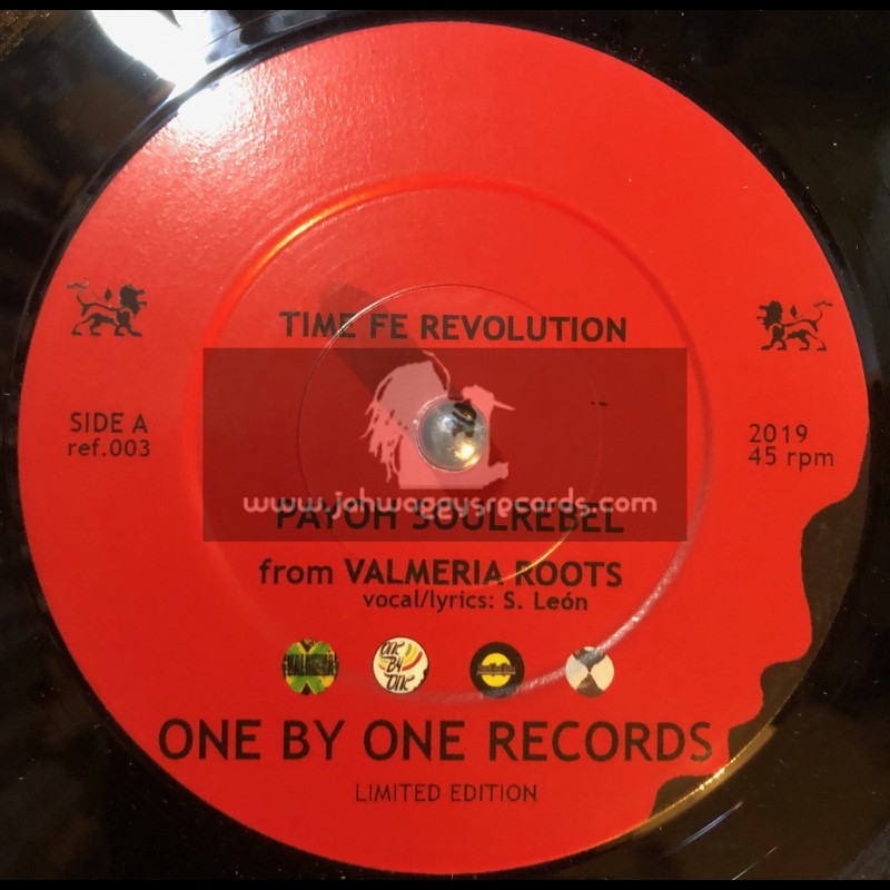 One By One Records-7"-Time Fe Revolution / Payoh SoulRebel - Valmeria Roots ‎- Limited Edition