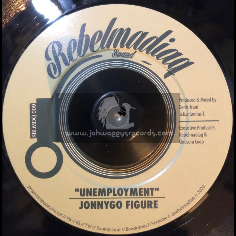 Rebelmadiaq-7"-Unemployment / Johnnygo Figure 