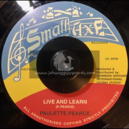 Small Axe Records-7"-Live And Learn / Paulette Pearce 