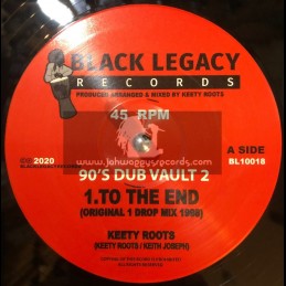 Black Legacy Records-10"-To The End / Keety Roots - Original One Drop Mix 1998 - 90s Dub Vault 2