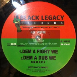 Black Legacy Records-10"-Dem A Fight We / Smokey