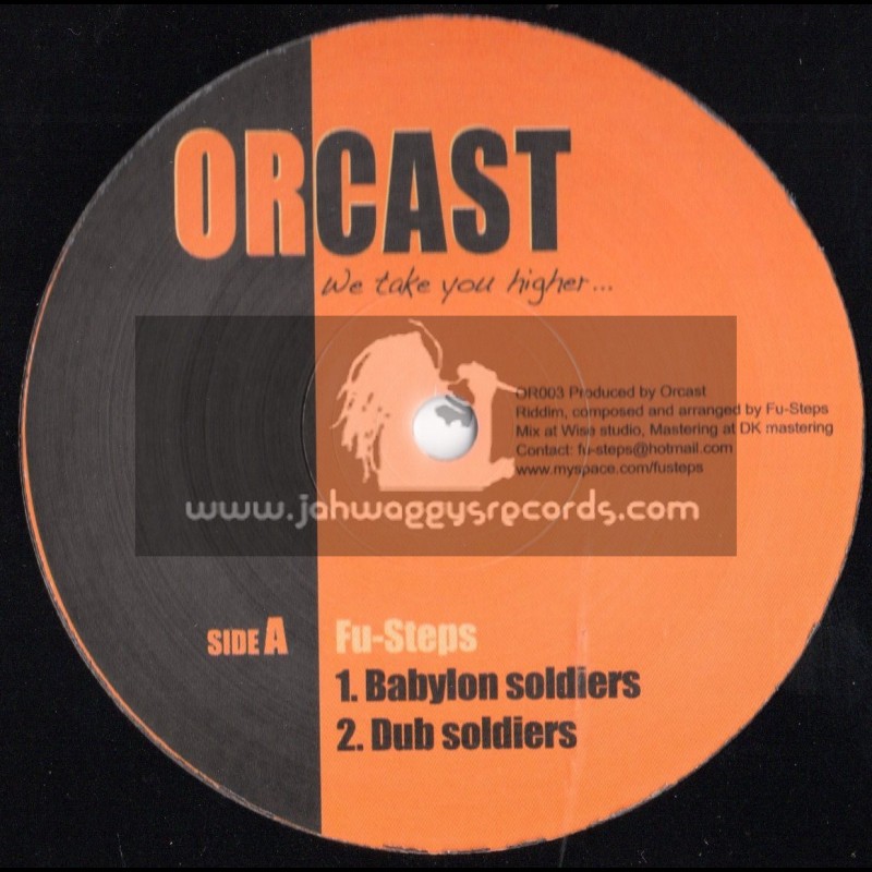 Orcast-12"-Babylon Soldiers + I Come From A Land / Fu Steps