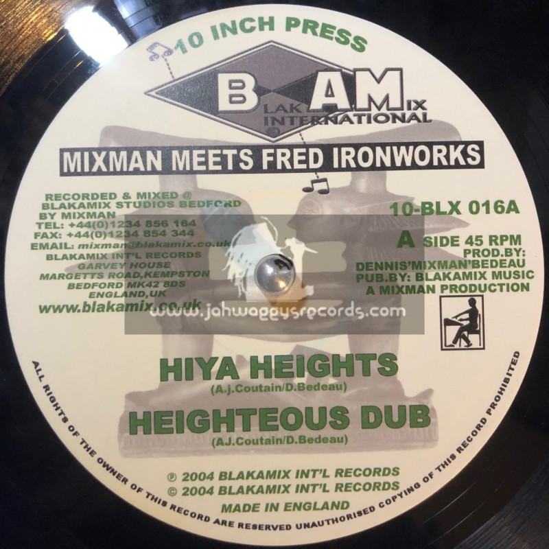 Blakamix International-10"-Hiya Heights + From A I Shant Time / Mixman Meets Fred Ironworks