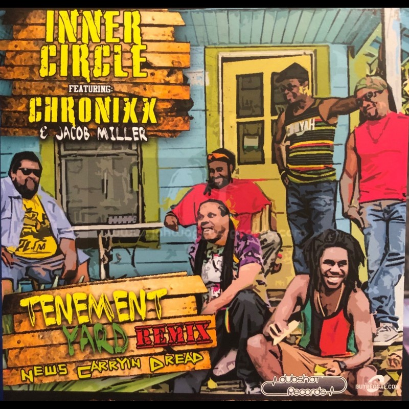 DubShot Records-7"-Tenement Yard/Inner Circle&Jacob Miller + News Carrying Dread / Inner Circle Featuring Chronixx&Jacob Miller