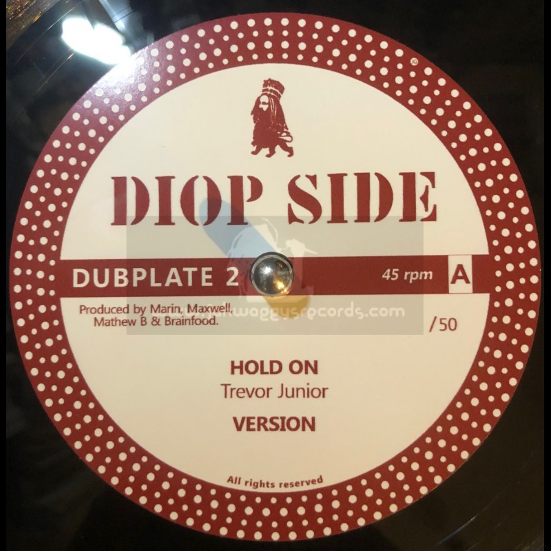 Diop Side-12"-Dubplate 2-Hold On / Trevor Junior + Chatty Mouth / Colonel Maxwell ‎- 50 Units