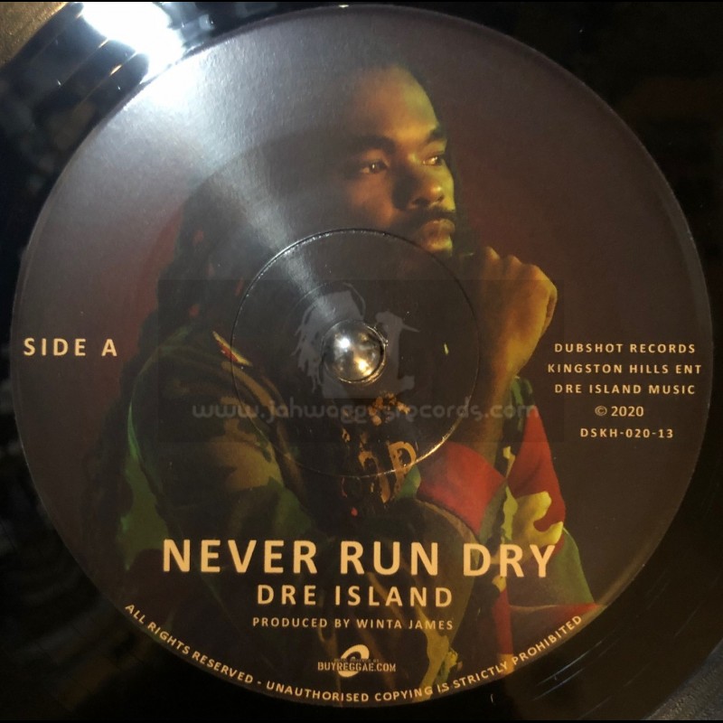 DubShot Records-7"-Never Run Dry / Dre Island
