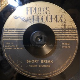 Fruits Records-7"-Short Break / Cosmic Shuffling + Revenge / Cosmic Shuffling