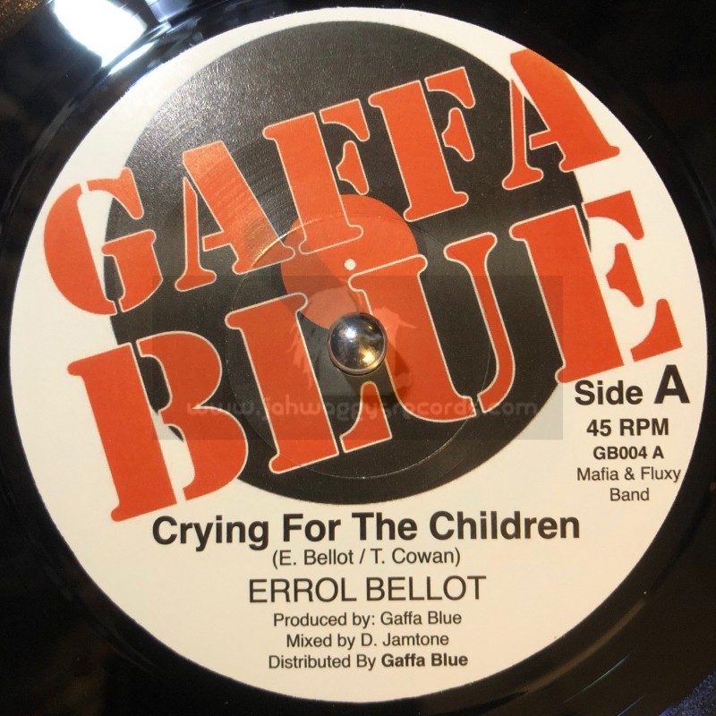 Gaffa Blue-7"-Crying For The Children​ / Errol Bellot​ + Fight Against Rasta / Starkey Banton﻿