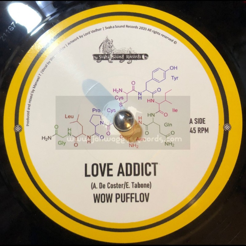 Svaha Sound Records-7"-Love Addict / Wow Pufflov & Manuel T