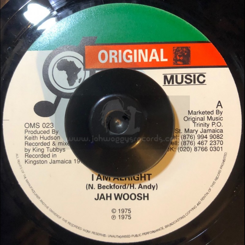 Original Music-7"-I Am Alright / Jah Woosh