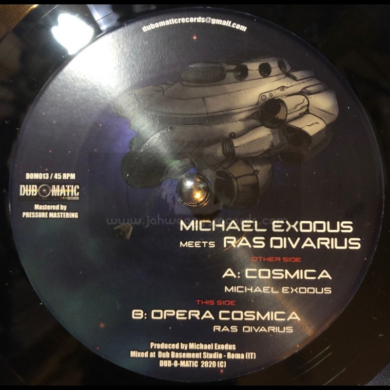 Dub O Matic Records-7-Cosmica / Michael Exodus Ft. Ras Divarius