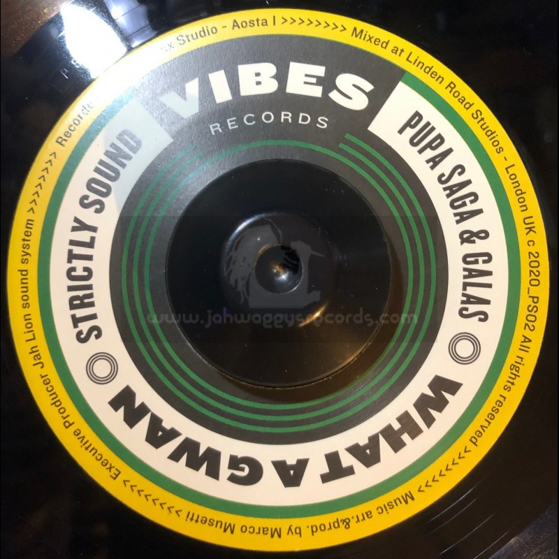 Vibes-7"-What A Gwann / Pupa Saga, Gallas & Strictly Sound - Limited 300 Press