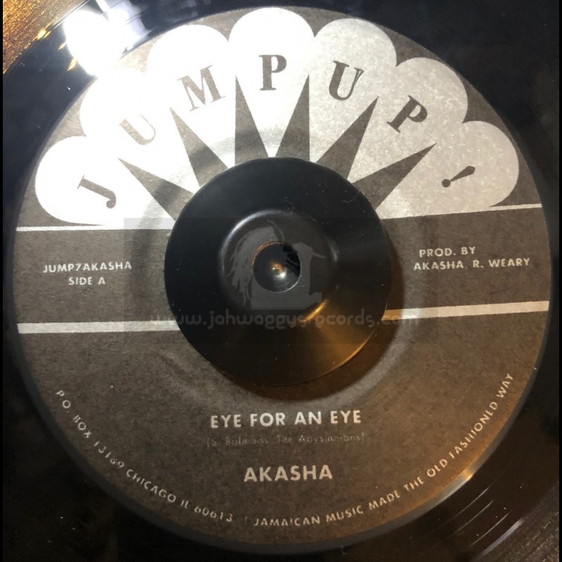 Jump Up-7"-Eye For An Eye / Akasha + You Make Me Feel Good / Akasha