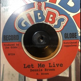 Joe Gibbs-7"-Let Me Live / Dennis Brown