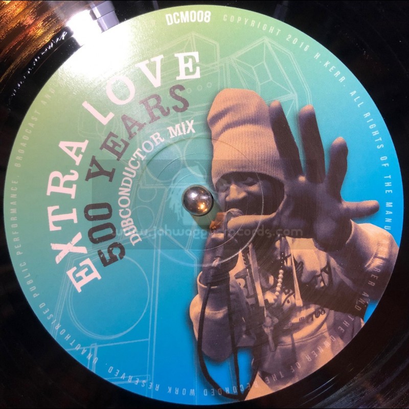 Dub Conductor Music-10"-500 Years / Extra Love + Extra Horns / Dubconductor & Extra Horns