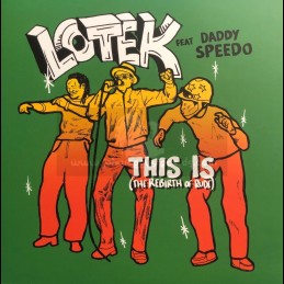 Traxploitation-7"-This Is -The Rebirth Of Rude / Lotek ft Daddy Speedo