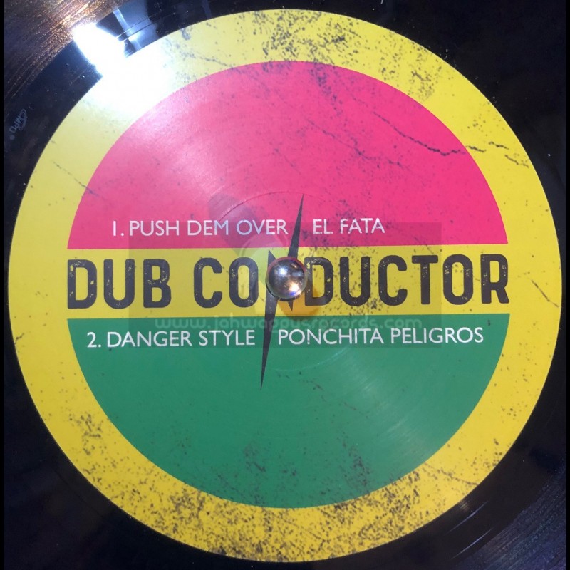 Dub Conductor Music-10"-Push Dem Over / El Fata + Danger Style / Ponchita Peligros + Horns Inna England / Tommy Harris