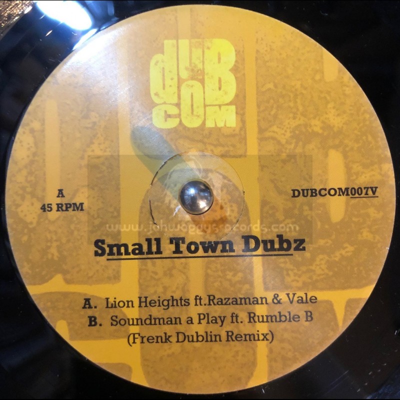 Dub Communication-7"-Lion Heights / Small Town Dubz Ft Razaman & Vale + Soundman A Play / Small Town Dubz Ft. Rumble B