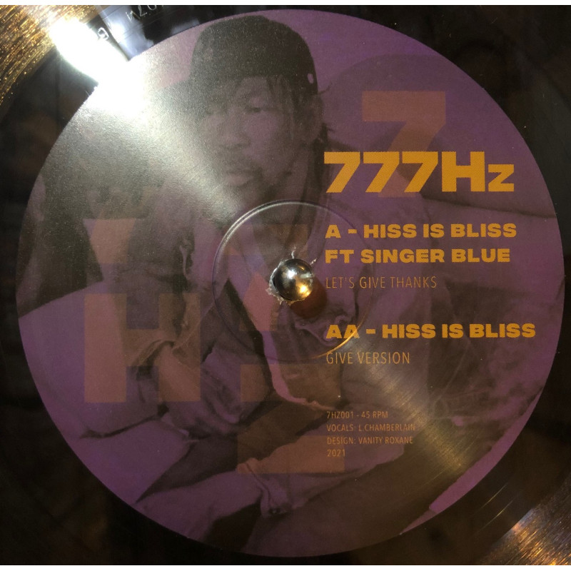 777Hz-10"-Let's Give Thanks / Hiss Is Bliss Feat. Singer Blue