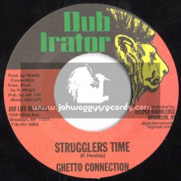Dub Irator-7"-Strugglers Time / Ghetto Connection