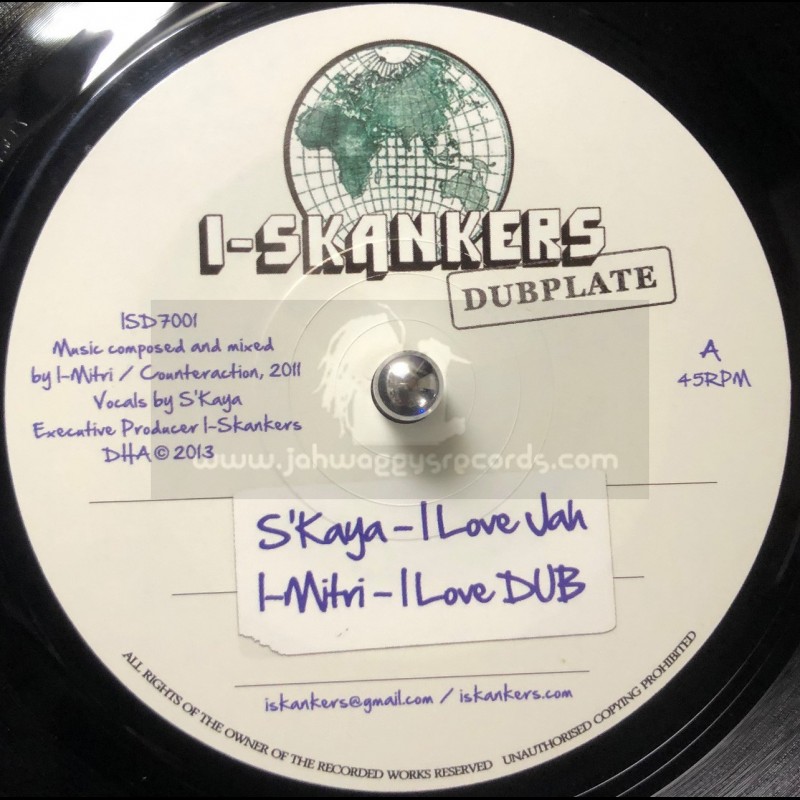 I-Skankers Dub-7"-I Love Jah / S Kaya