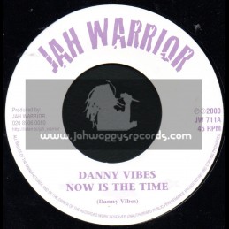 Jah Warrior Records-7"-Now Is The Time / Danny Vibes
