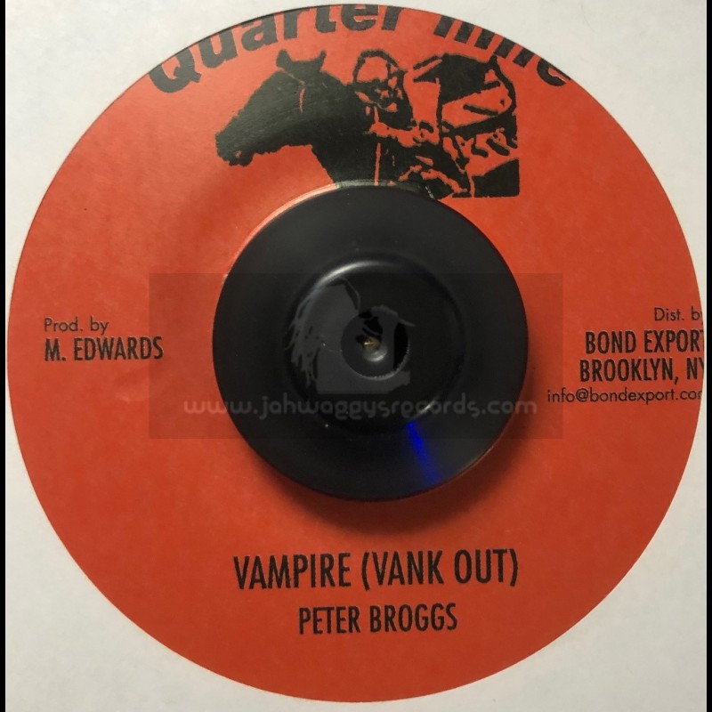 Quarter Mile-7"-Vampire / Peter Broggs