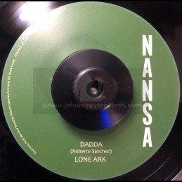 Nansa-7"-Dadda / Lone Ark +...