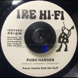 Ire Hi Fi-7"-Push Harder /...