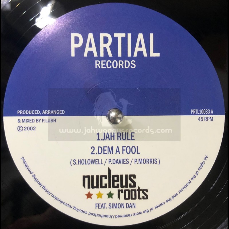 Partial Records-10"-Jah Rule / Nucleus Roots Feat. Simon Dan + Let There Be Light / Nucleus Roots Feat. Moses