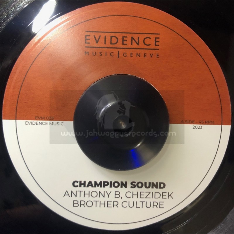 Evidence Music-7"-Champion Sound / Brother Culture , Anthony B And Chezidek