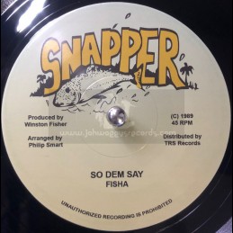 Snapper-7"-So Dem Say / Fisha