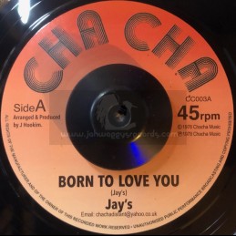 Cha Cha-7"-Born To Be Loved...