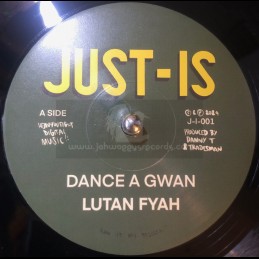 Just Is-7"-Dance A Gwan /...