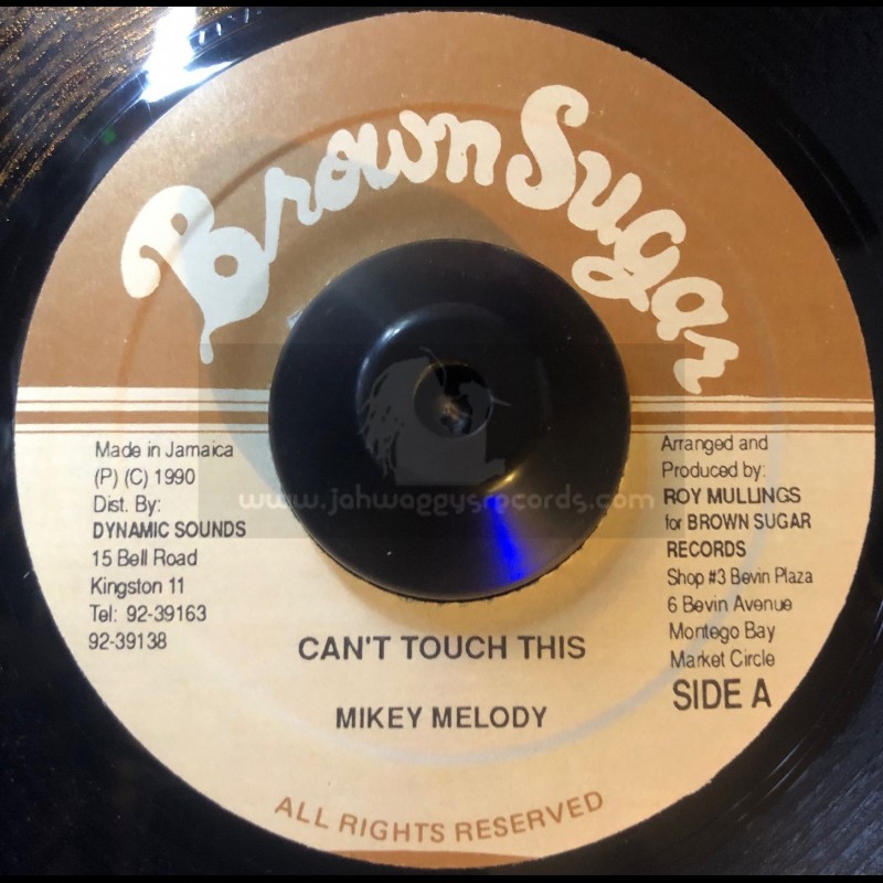 Brown Sugar-7"-Cant Touch This / Mikey Melody