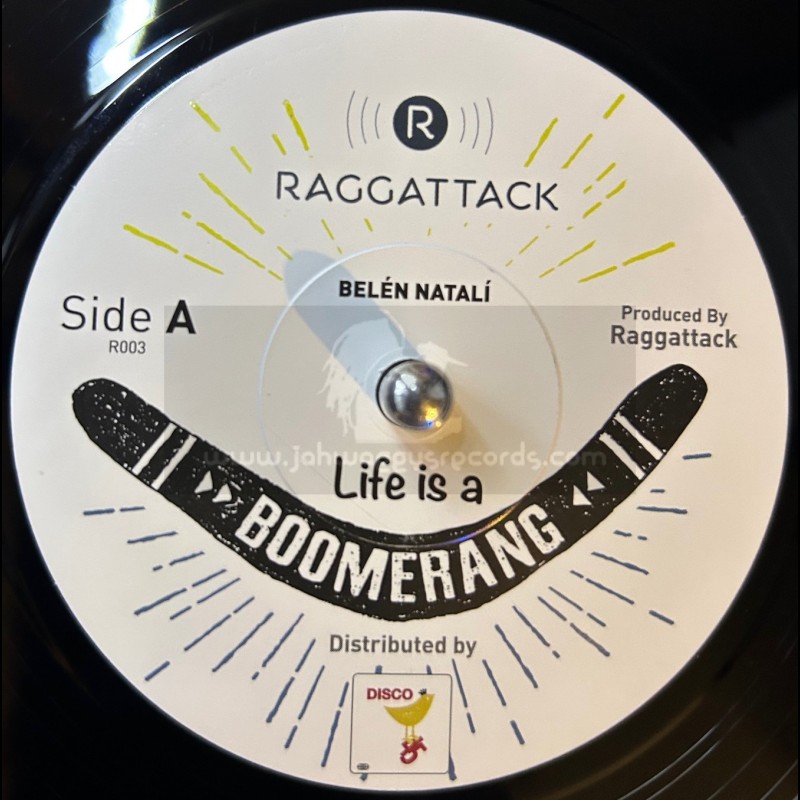 Raggattack-7"-Life Is A Boomerang / Belén Natali