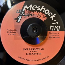 Meshock I-7"-Dollars Weak /...