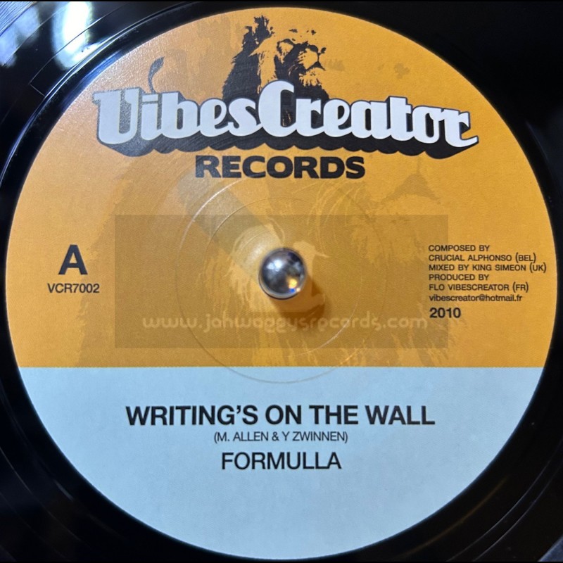 VIBESCREATOR RECORDS-7"-WRITINGS ON THE WALL / FORMULLA(KING SIMEON & CRUCIAL ALPHONSO)