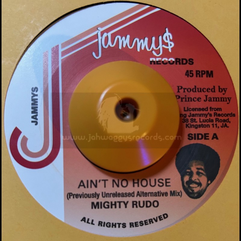 Jammy's Records-7"-Ain't No House / Mighty Rudo - Previously Unreleased Alternative Mix