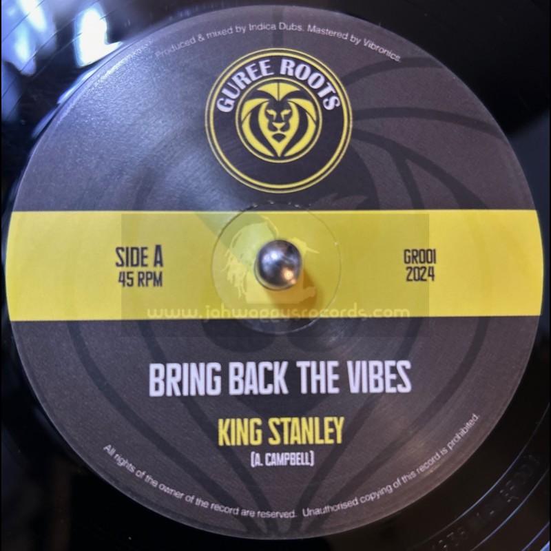 Guree Roots-7"-Bring Back The Vibes / King Stanley + Bring Back The Dub / Indica Dubs