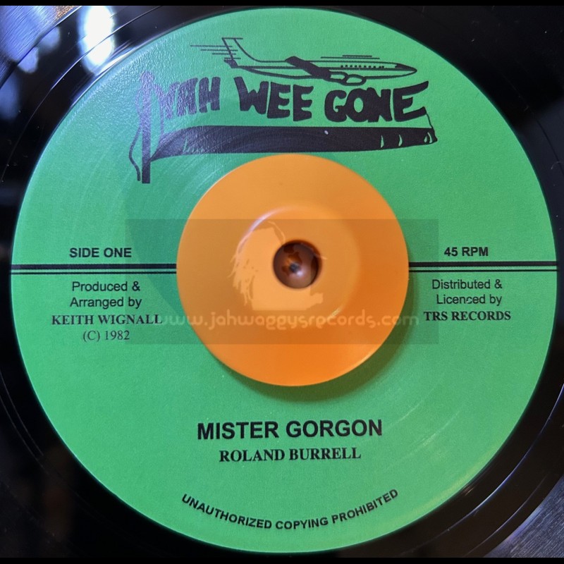 Yah Wee Gone-7"-Mister Gorgon / Roland Burrell