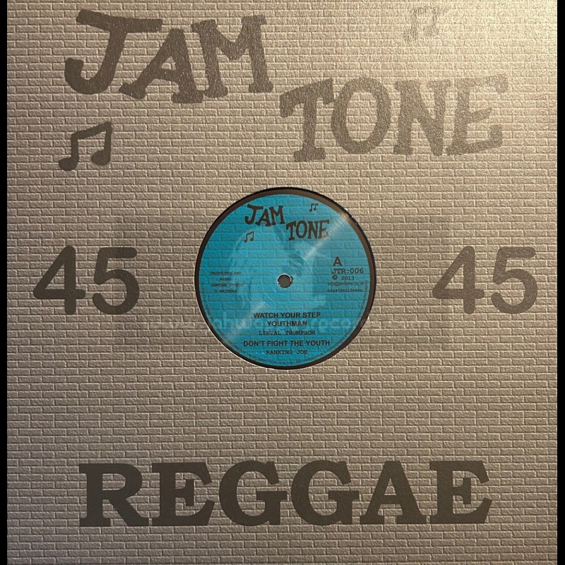Jam Tone-12"-Watch Your Step Youthman / Linval Thompson + Dont Fight The Youth / Ranking Joe
