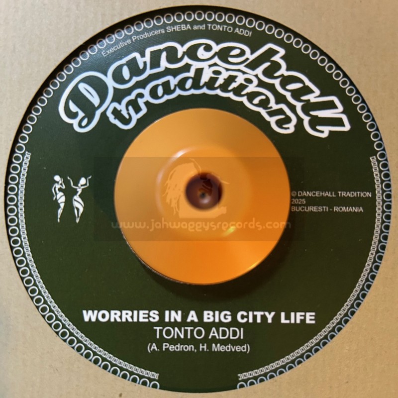 Dancehall Tradition-7"-Worries In A Big City Life / Tonto Addi