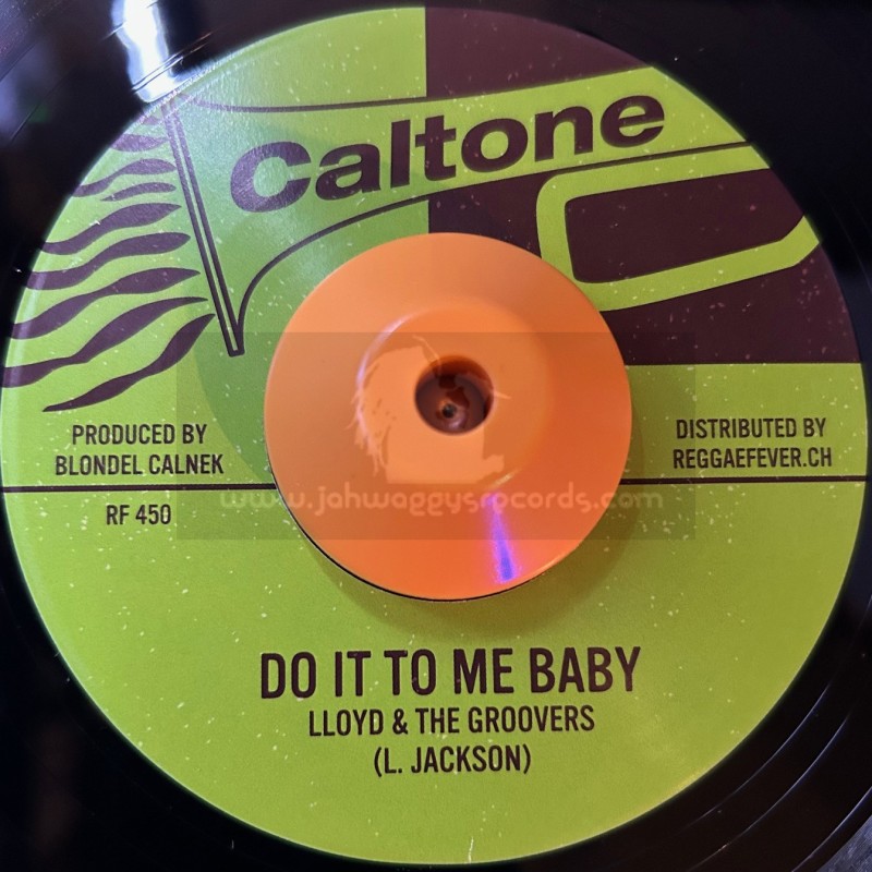 Caltone-7"-Do It To Me Baby / Lloyd And The Groovers With Lynn Taitt And The Jets + Take My Hand / Yvonne Harrison