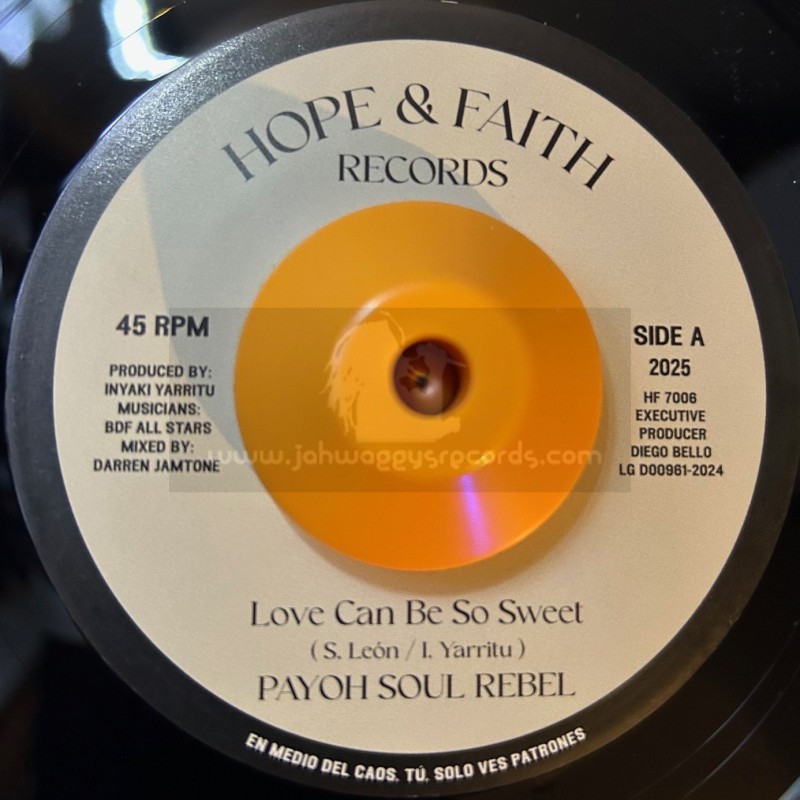 Hope And Faith Records-7"-Love Can Be So Sweet / Payoh Soul Rebel