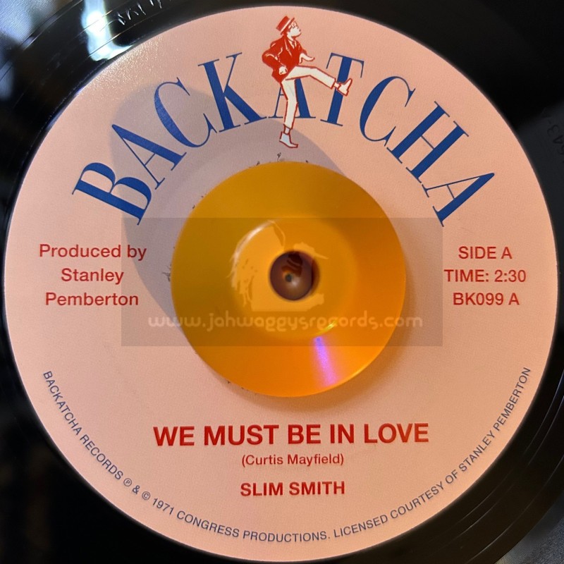Backatcha-7"-We Must Be In Love / Slim Smith + I Wish I Could Make You Mine / Alton Ellis
