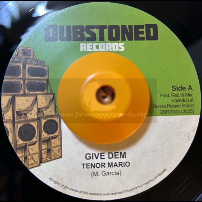 Dubstoned Records-7"-Give Dem / Tenor Mario