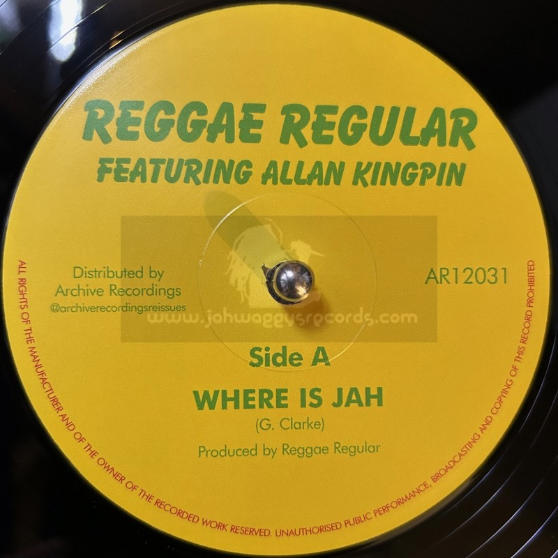 Archive Recordings-12"-Where Is Jah / Reggae Regular-Allan Kingpin + Black Star Liner / Reggae Regular-Tony Benjamin