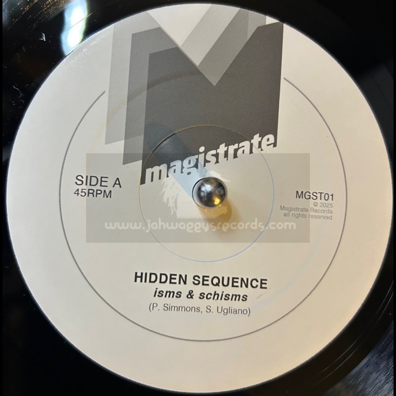 Magistrate-7"-Isms And Schisms / Hidden Seqence + Magistrates Dub / Hidden Seqence