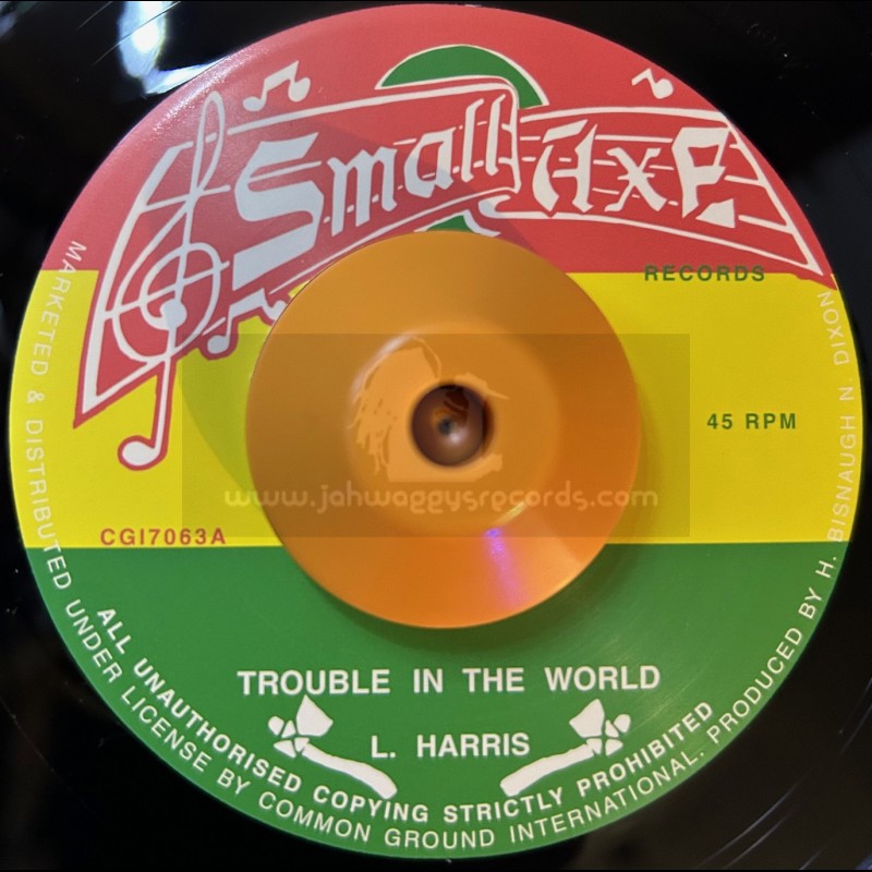 Small Axe-7"-Trouble In The World / L. Harris